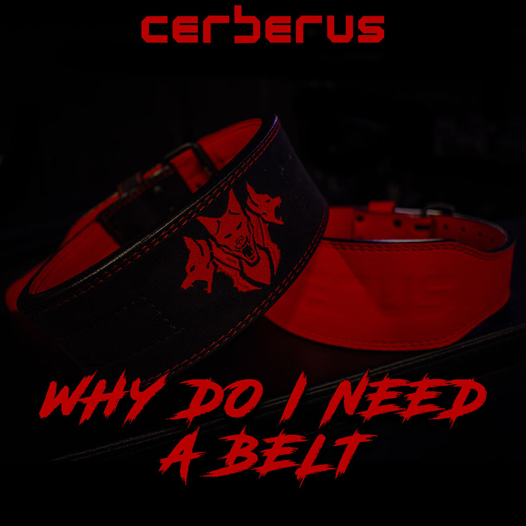 Why do I need a Belt?