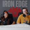 The Iron Edge - Ep.14, Kira Wrixon & Hannah Linzay